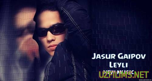 Jasur Gaipov - Leyli (Official Music 2014)