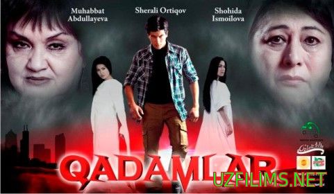 Qadamlar / Кадамлар (O'zbek kino 2014)