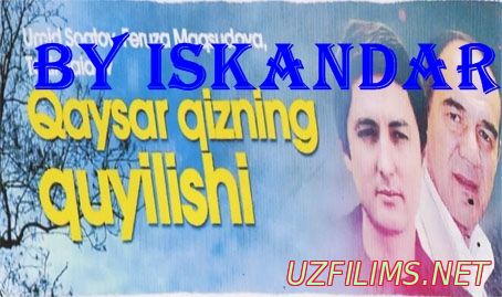 Qaysar qizning quyilishi uzbek kino 2015