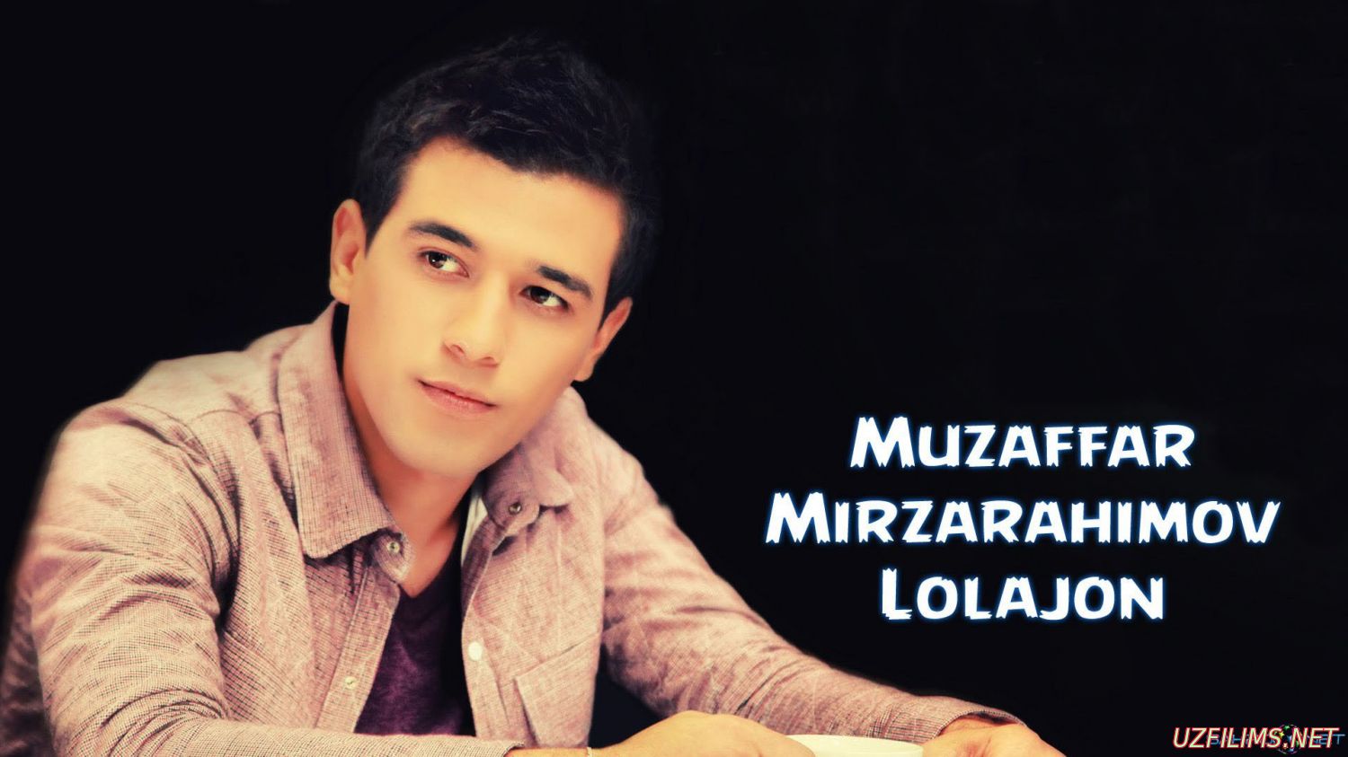 Muzaffar Mirzarahimov - Lolajon