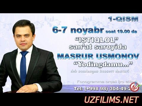 Masrur Usmonov-Yodingdami nomli konsert dasturi 1 qism