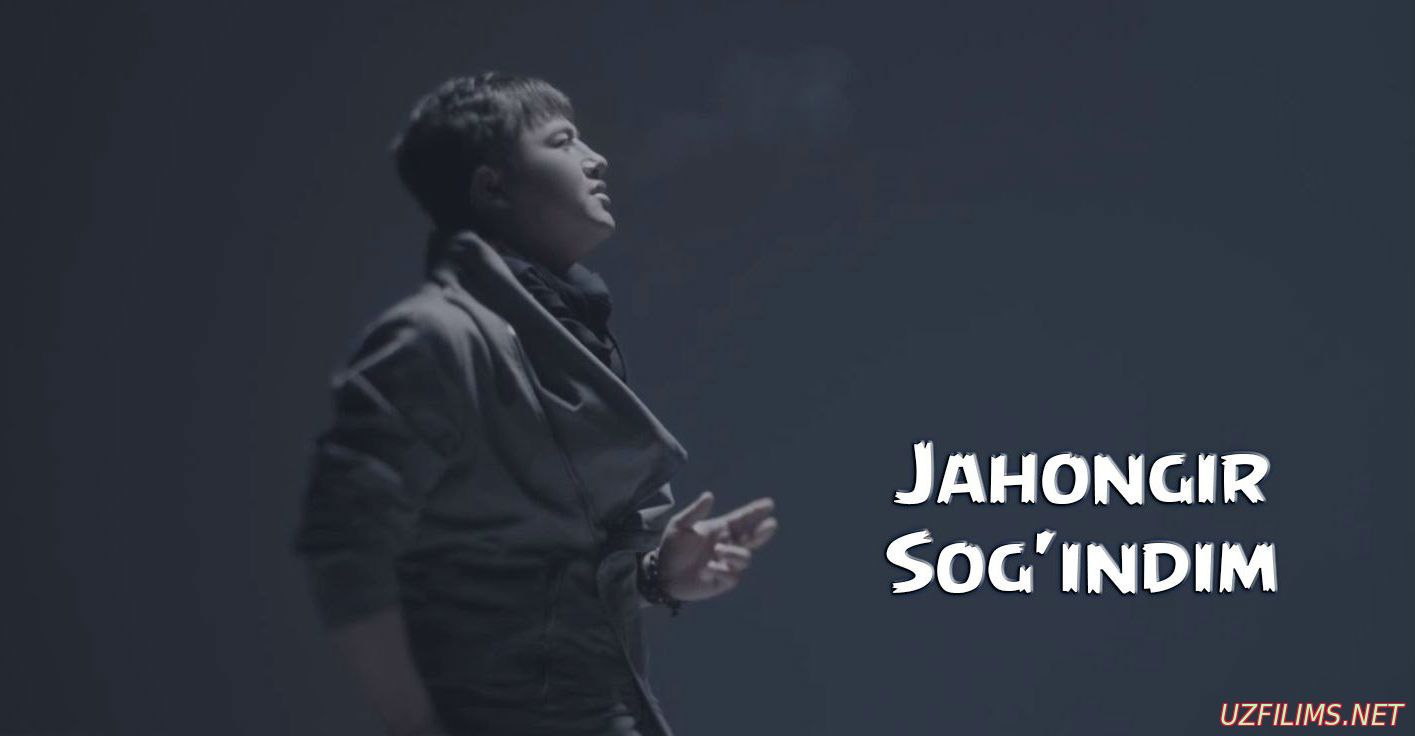 Jahongir - Sog'indim (Official Clip 2015)