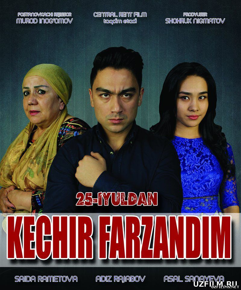 Kechir Farzandim Yangi Uzbek film 2015