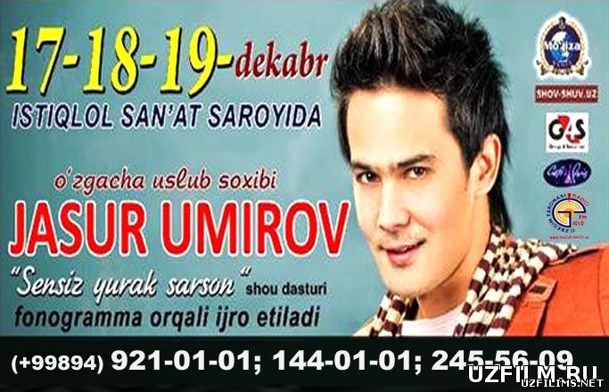 Jasur Umirov Sensiz yurak sarson nomli konsert dastur