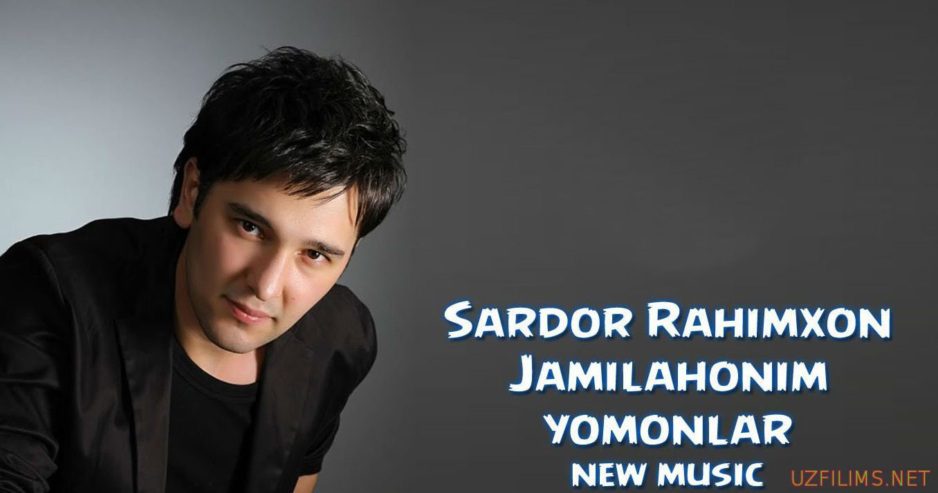 Sardor Rahimxon - Jamilahonim yomonlar (Official Music 2014)