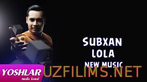 SubXan - Lola (Uzbek music) 2014