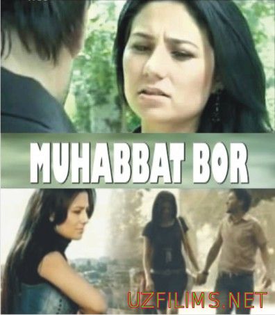 Мухаббат бор - Узбек кино 2013