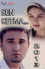 Сен кетма - Узбек кино 2013