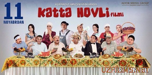 Катта ховли / Katta hovli (Uzbek kino 2015)treyler skoro na sayte Uzbkino-net