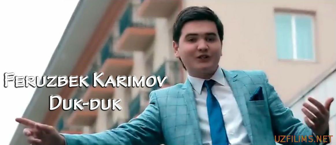 Feruzbek Karimov - Duk-Duk 2014