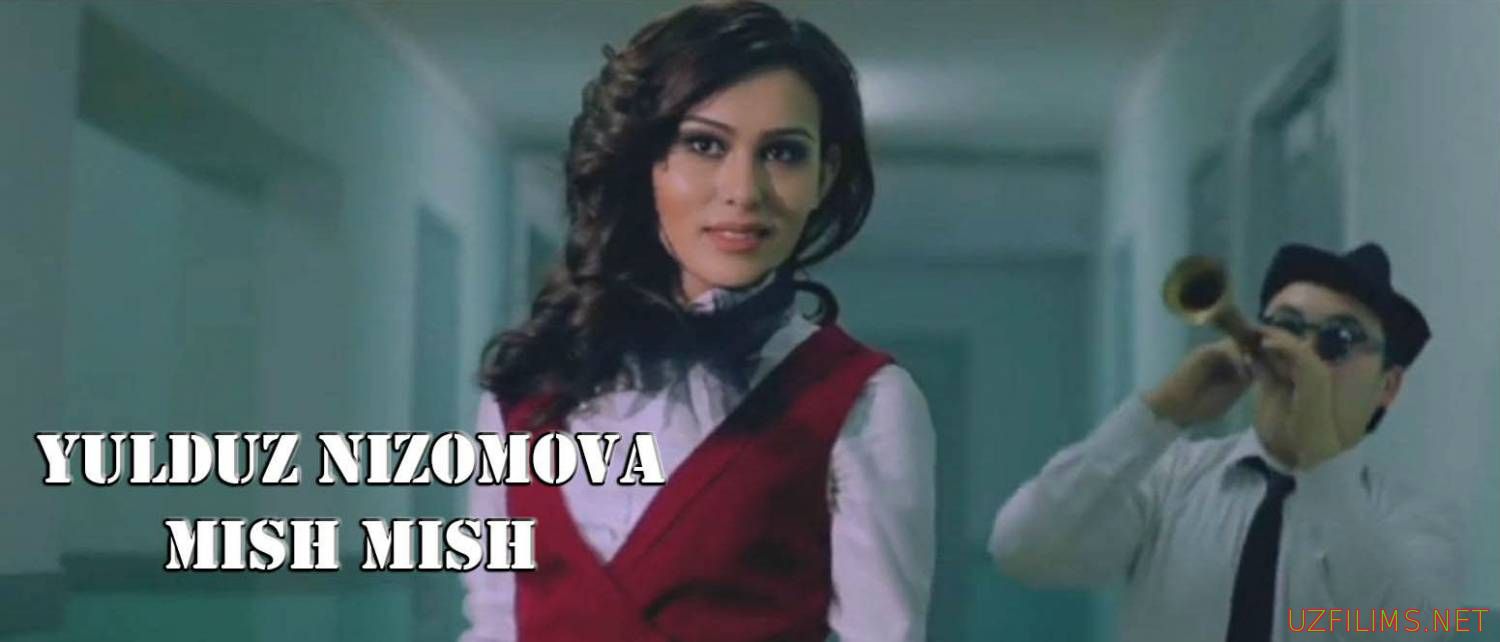 Yulduz Nizomova - Mish Mish (Official Klip)2014