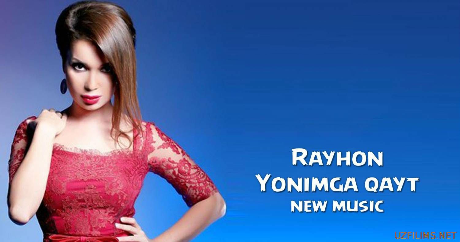 Rayhon - Yonimga qayt (Official Clip)2014