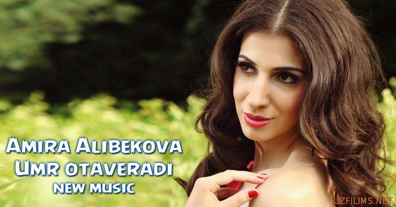 Amira Alibekova - Umr otaveradi (Official Music 2014)