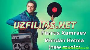Farrux Xamraev - Mendan Ketma (new music)