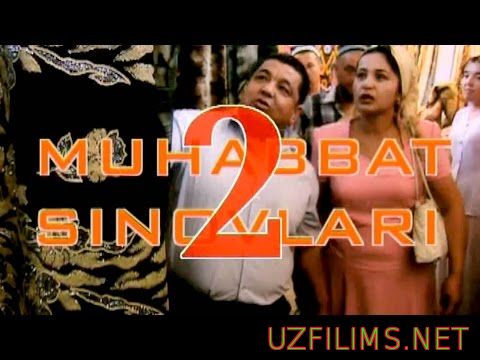 Muhabbat sinovlari-2 (o'zbek film) | Мухаббат синовлари-2 (узбекфильм)