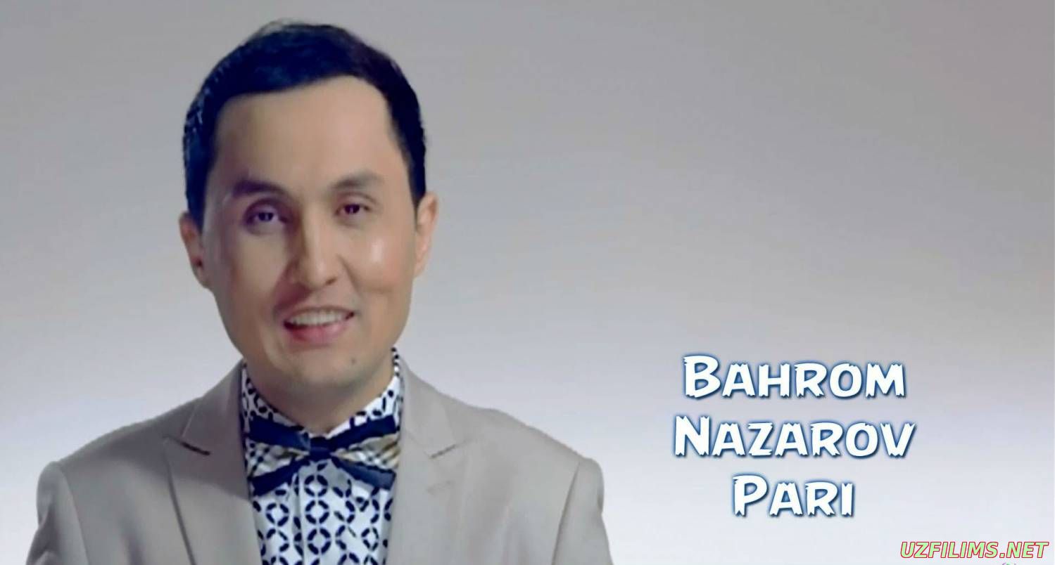 Bahrom Nazarov - Pari (Official Clip 2014)