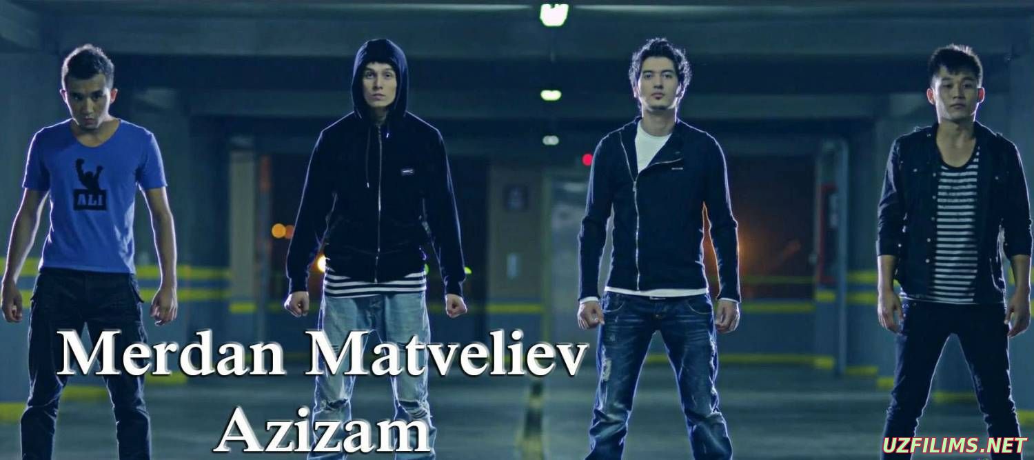 Merdan Matveliev - Azizam (Official Clip 2014)