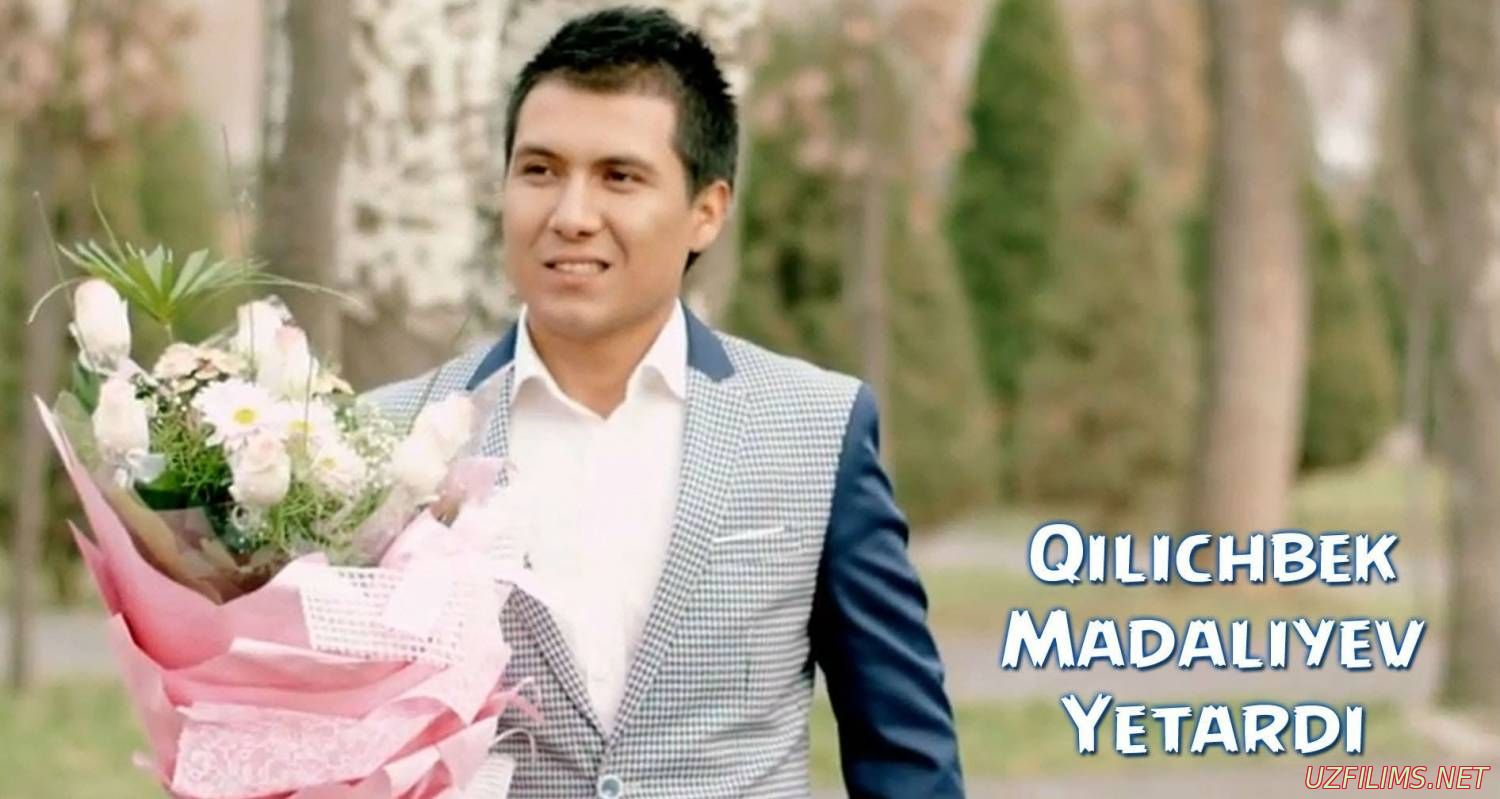 Qilichbek Madaliyev - Yetardi (new music)