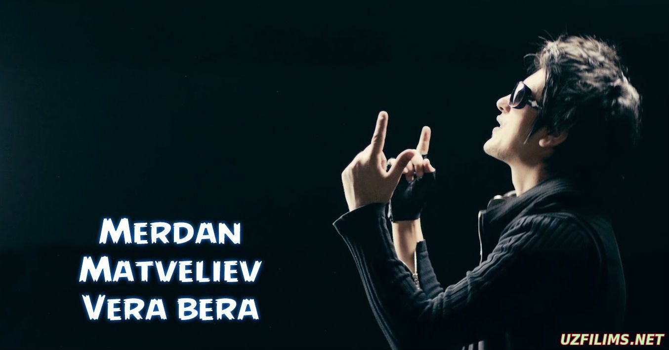Merdan Matveliev - Vera bera (Official Clip 2014)