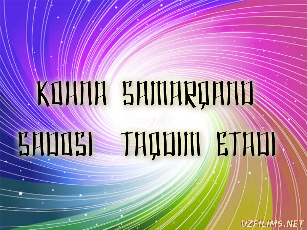 Kohna samarqnd sadosi rj va dj lari 2 qism