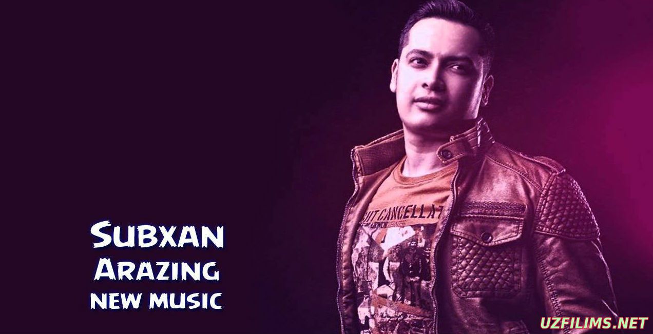 Subxan - Arazing uzbek klip 2014